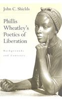 Phillis Wheatley's Poetics of Liberation