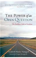 The Power of an Open Question