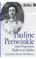 Pauline Periwinkle and Progressive Reform in Dallas