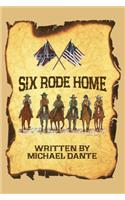 Six Rode Home (hardback)