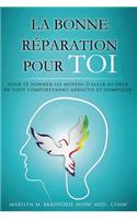 bonne réparation pour toi - Right Recovery French