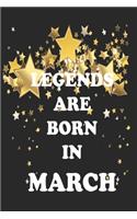 March Birthday Gift Legends Are Born In March Notebook/Journal 6x9 120 Pages