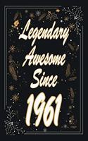 Legendary Awesome Since 1961 Notebook Birthday Gift
