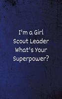 I'm a Girl Scout Leader What's Your Superpower?