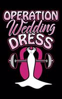 Operation Wedding Dress