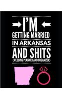 I'm Getting Married In Arkansas and Shits Wedding Planner and Organizer