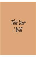 This Year I Will: Habits & Happy Planner, Self Care, Writing Journal Things I Am Grateful For, Affirmations, Happiness Gift