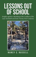 Lessons out of School: Insights Against a Backdrop of the Conflicts of the Late Twentieth and Early Twenty-First Centuries
