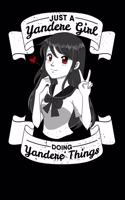 Just A Yandere Girl Doing Yandere Things: Notebook A5 for Anime Merchandise and Manga Journal Lover I A5 (6x9 inch.) I Gift I 120 pages I Blank