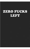 Zero Fucks Left