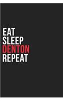 Eat Sleep Denton Repeat: 6''x9'' Denton Lined Dark Gray Black Writing Notebook Journal, 120 Pages, Best Novelty Birthday Santa Christmas Gift For Friends, Parents, Boss, Cow