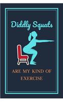 Diddly Squats Are My Kind Of Exercise