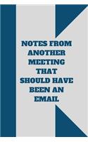 Notes from Another Meeting That Should Have Been an Email