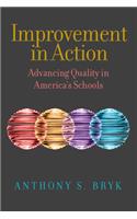 Improvement in Action: Advancing Quality in America's Schools