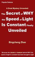 The Secret of WHY the Speed of Light Is Constant Finally Unveiled