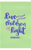 Live Like Children Of Light - Ephesians 5