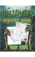 Halloween Activity Book For Kids: Halloween Activity Puzzle Book for Kids Spooky Workbook With Monsters, Witches and Ghosts Coloring Pages, Word Searches, Maze Puzzles, Drawing Chall