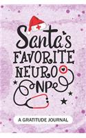 Santa's Favorite Neuro NP - A Gratitude Journal: Beautiful Gratitude Journal for All advanced practice registered nurse NP, Future Neuroscience Nurse Practitioner, Retired mid-level Practitioner, a