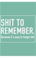 Shit To Remember