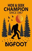 Hide & Seek Champion Since 1967 Bigfoot: Bigfoot Lover Notebook: 120 Page 6" x 9" Blank Lined Journal, Notebook or Diary, Durable Soft Cover, Matte Finish, Makes A Great Gift.