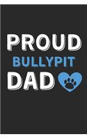 Proud Bullypit Dad: Lined Journal, 120 Pages, 6 x 9, Bullypit Dog Dad Gift Idea, Black Matte Finish (Proud Bullypit Dad Journal)