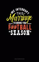 We Interrupt This Marriage To Bring You Football Season