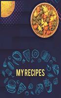 My Recipes. Create Your Own Collected Recipes. Blank Recipe Book to Write in, Document all Your Special Recipes and Notes for Your Favorite. Collect the Recipes You Love in Your Own Recipe Book.