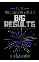 A Little Progress Each Day Adds Up To Big Results