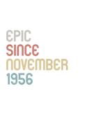 Epic Since 1956 November Notebook Birthday Gift: Lined Notebook / Journal Gift, 120 Pages, 6x9, Soft Cover, Matte Finish