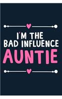 I'm The Bad Influence Auntie