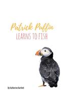 Patrick Puffin Learns to Fish