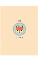 No Fox Given Writing Notebook: Funny Sassy Animal Pun Composition Journal College-Ruled for Women