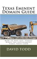 Texas Eminent Domain Guide: How to Not Get "Taken" When the Government Takes Your Land