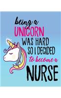 Being A Unicorn Was Hard So I Decided To Become A Nurse