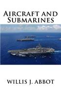 Aircraft and Submarines