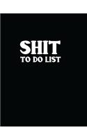 Shit to Do List