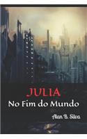 Julia: No Fim do Mundo
