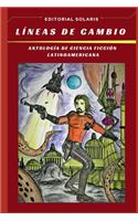 Lineas de Cambio - Antología de Ciencia Ficción Latinoamericana