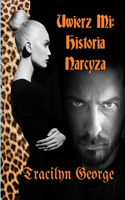 Uwierz Mi: Historia Narcyza
