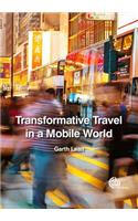 Transformative Travel in a Mobile World