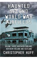 Haunted Second World War Airfields