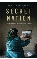 Secret Nation: The Hidden Armenians of Turkey