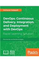 DevOps: Continuous Delivery, Integration, and Deployment with DevOps