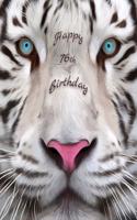 Happy 76th Birthday: Better Than a Birthday Card! Beautiful White Tiger Designed Birthday Book with 105 Lined Pages That Can Be Used as a Journal or Notebook