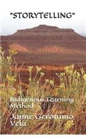 "Storytelling": Indigenous Learning Method