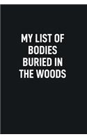 My List of Bodies Buried in the Woods