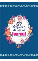 100 Self-Love Mantras - Journal: By The Authentic Feminine