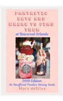 Fantastic Eats and Where to Find Them at Universal Orlando 2019 Edition