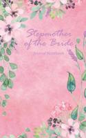 Stepmother of the Bride Journal Notebook