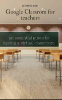 Google Classroom For Teachers